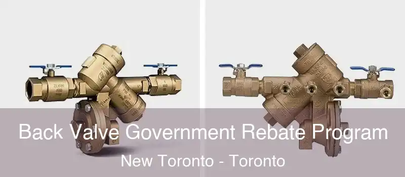  Back Valve Government Rebate Program New Toronto - Toronto