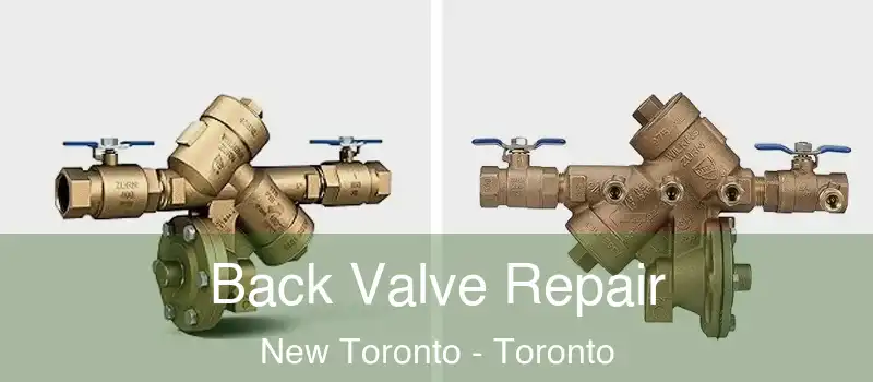  Back Valve Repair New Toronto - Toronto