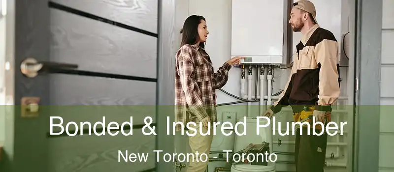  Bonded & Insured Plumber New Toronto - Toronto