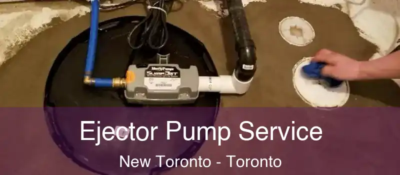  Ejector Pump Service New Toronto - Toronto