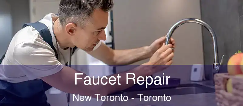  Faucet Repair New Toronto - Toronto