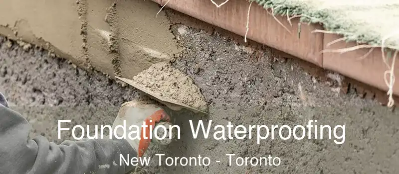  Foundation Waterproofing New Toronto - Toronto