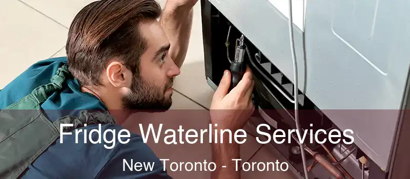  Fridge Waterline Services New Toronto - Toronto