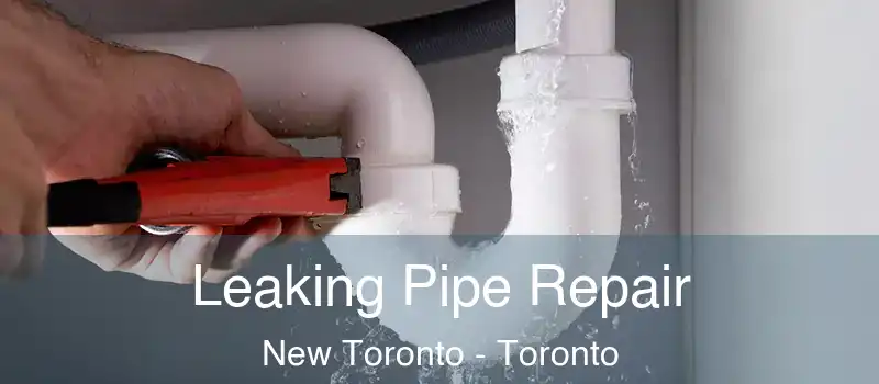  Leaking Pipe Repair New Toronto - Toronto