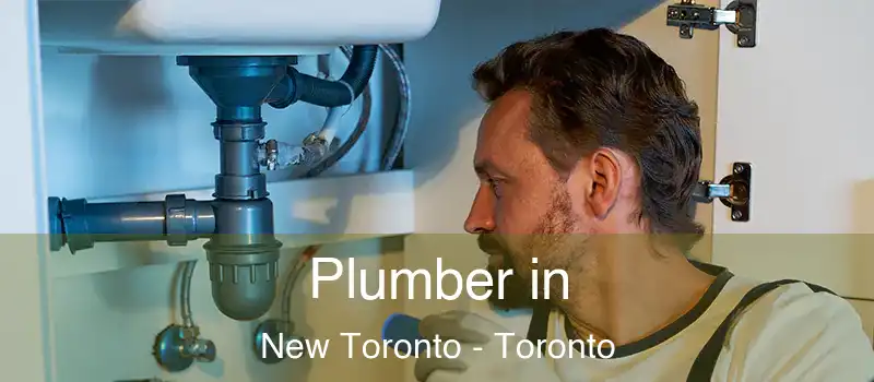  Plumber in New Toronto - Toronto