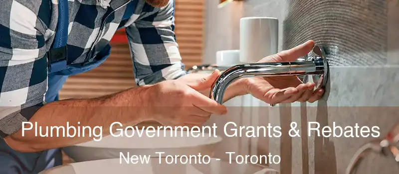  Plumbing Government Grants & Rebates New Toronto - Toronto