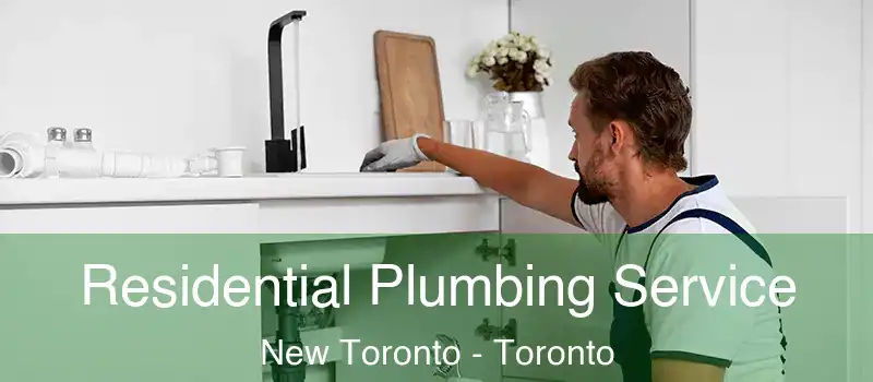  Residential Plumbing Service New Toronto - Toronto