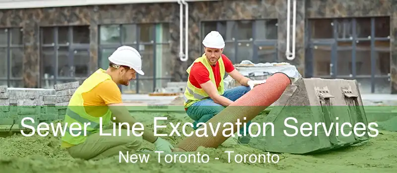  Sewer Line Excavation Services New Toronto - Toronto