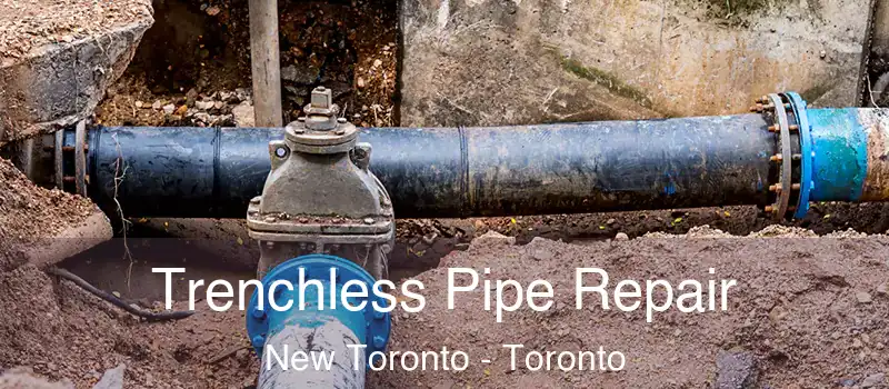  Trenchless Pipe Repair New Toronto - Toronto