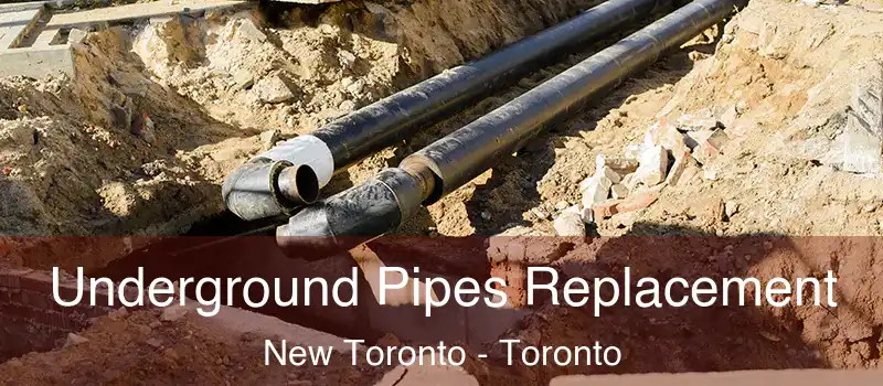  Underground Pipes Replacement New Toronto - Toronto