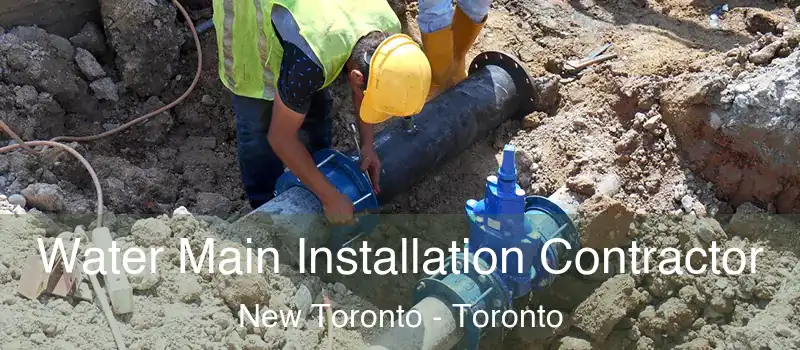  Water Main Installation Contractor New Toronto - Toronto