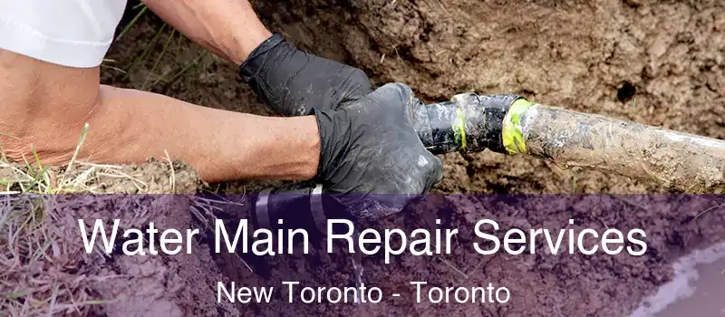  Water Main Repair Services New Toronto - Toronto